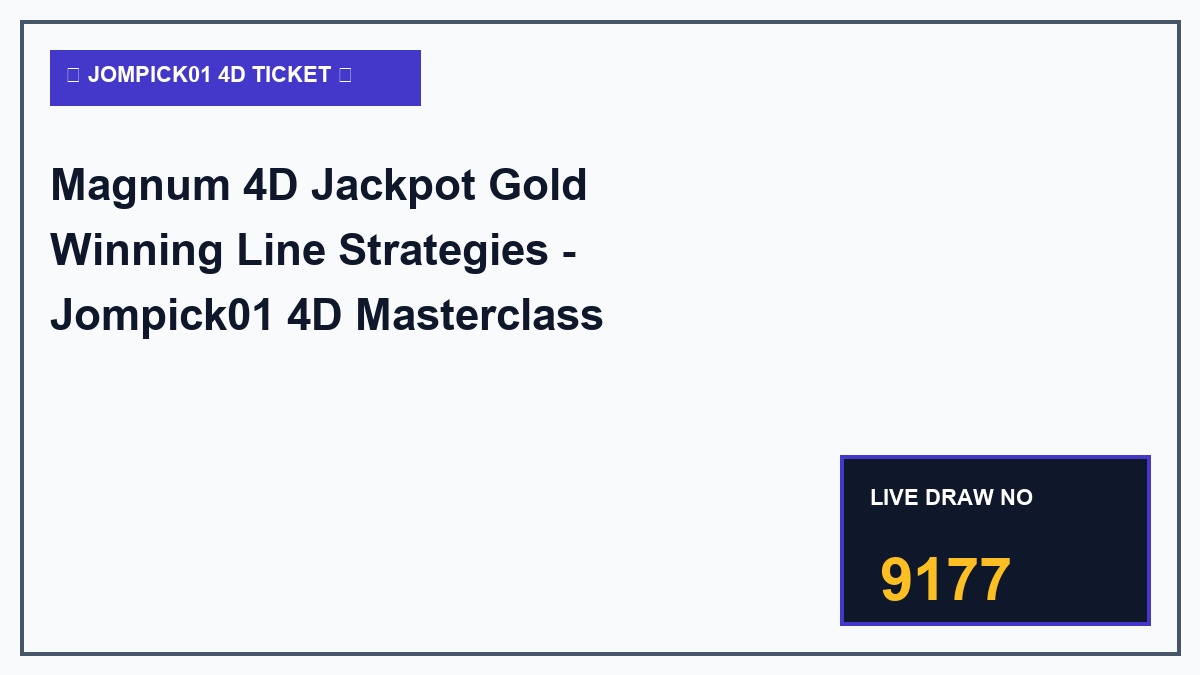 magnum 4d jackpot gold winning line strategies - Magnum 4D Jackpot Gold Winning Line Strategies
